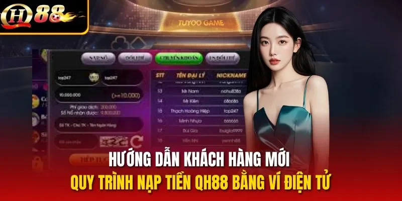 Hướng dẫn khách hàng mới quy trình nạp tiền QH88 bằng ví điện tử