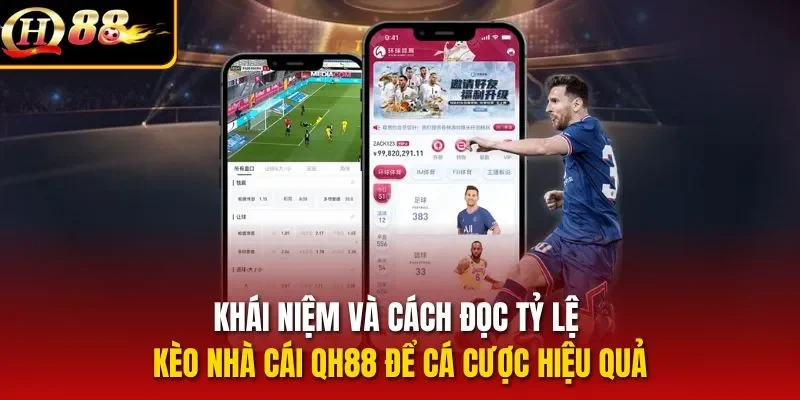Khái niệm và cách đọc tỷ lệ kèo nhà cái QH88 để cá cược hiệu quả